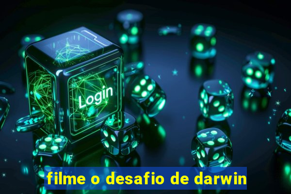 filme o desafio de darwin